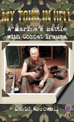My Tour In Hell: A Marine's Battle with Combat Trauma (Reflections of History Series, V. 1)