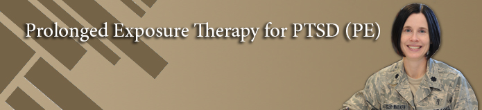 Prolonged Exposure Therapy for PTSD (PE)